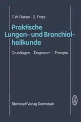 Book cover of Praktische Lungen- und Bronchialheilkunde by F.W. Rieben
