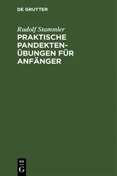 Book cover of Praktische Pandektenübungen für Anfänger (2nd ed.) by Unknown
