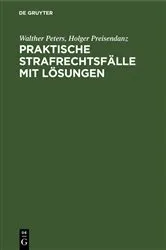 Book cover of Praktische Strafrechtsfälle mit Lösungen (13th ed.) by Walther Peters