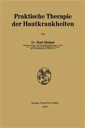 Book cover of Praktische Therapie der Hautkrankheiten by Karl Steiner