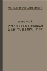 Book cover of Praktisches Lehrbuch der Tuberkulose by Georg Deycke