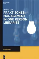 Book cover of Praktisches Management in One Person Libraries by Martina Kuth