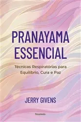 Book cover of Pranayama Essencial by Jerry Givens