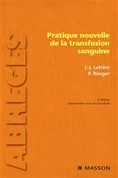 Book cover of Pratique nouvelle de la transfusion sanguine (3rd ed.) by Jean-Jacques Lefrère