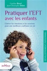 Book cover of Pratiquer l'EFT avec les enfants by Caroline Burel