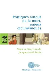 Book cover of Pratiques autour de la mort, enjeux oecuméniques by Unknown