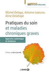 Book cover of Pratiques du soin et maladies chroniques graves : Approche systémique et résilience by Michel Delage
