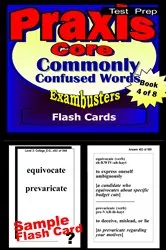 Book cover of PRAXIS Core Test Prep Commonly Confused Words Review--Exambusters Flash Cards--Workbook 4 of 8 by PRAXIS Core Exambusters