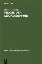 Book cover of Praxis der Lexikographie by Helmut Henne