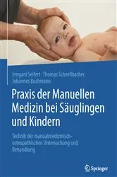 Book cover of Praxis der Manuellen Medizin bei Säuglingen und Kindern by Irmgard Seifert