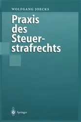 Book cover of Praxis des Steuerstrafrechts by Wolfgang Joecks