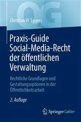 Book cover of Praxis-Guide Social-Media-Recht der öffentlichen Verwaltung (2nd ed.) by Christian W. Eggers
