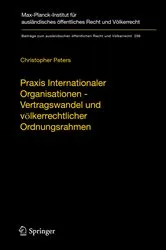 Book cover of Praxis Internationaler Organisationen - Vertragswandel und völkerrechtlicher Ordnungsrahmen by Christopher Peters