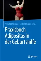 Book cover of Praxisbuch Adipositas in der Geburtshilfe by Alexander Strauss