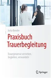 Book cover of Praxisbuch Trauerbegleitung (2nd ed.) by Jutta Bender
