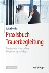 Book cover of Praxisbuch Trauerbegleitung by Jutta Bender