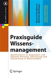 Book cover of Praxisguide Wissensmanagement by Michael Broßmann