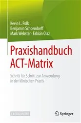 Book cover of Praxishandbuch ACT-Matrix by Kevin L. Polk