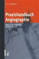 Book cover of Praxishandbuch Angiographie by Gerd L. Goldyn