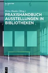 Book cover of Praxishandbuch Ausstellungen in Bibliotheken by Petra Hauke