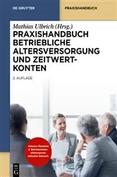 Book cover of Praxishandbuch Betriebliche Altersversorgung und Zeitwertkonten (2nd ed.) by Unknown