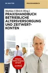 Book cover of Praxishandbuch Betriebliche Altersversorgung und Zeitwertkonten by Mathias Ulbrich