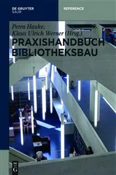 Book cover of Praxishandbuch Bibliotheksbau by Petra Hauke