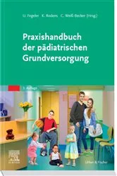 Book cover of Praxishandbuch der pädiatrischen Grundversorgung (3rd ed.) by Ulrich Fegeler