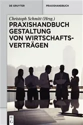 Book cover of Praxishandbuch Gestaltung von Wirtschaftsverträgen by Christoph Schmitt