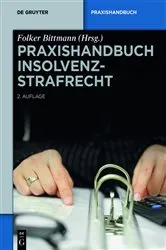 Book cover of Praxishandbuch Insolvenzstrafrecht (2nd ed.) by Folker Bittmann