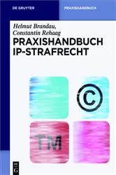Book cover of Praxishandbuch IP-Strafrecht by Helmut Brandau