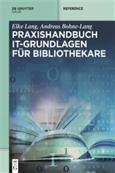 Book cover of Praxishandbuch IT-Grundlagen für Bibliothekare by Unknown