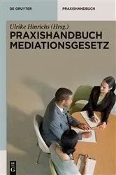 Book cover of Praxishandbuch Mediationsgesetz by Ulrike Hinrichs