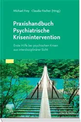 Book cover of Praxishandbuch Psychiatrische Krisenintervention by Michael Frey