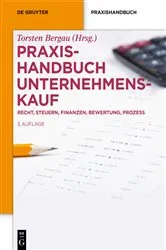 Book cover of Praxishandbuch Unternehmenskauf (3rd ed.) by Torsten Bergau