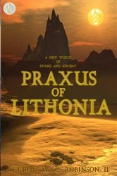 Book cover of Praxus of Lithonia by Ty'Ron W. C. Robinson II