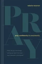 Book cover of Pray Confidently and Consistently by Unknown