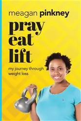 Book cover of Pray. Eat. Lift. by Unknown