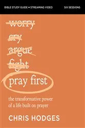 Book cover of Pray First Bible Study Guide plus Streaming Video by Unknown