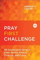 Book cover of Pray First Challenge by Andrew F Carter