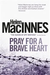 Book cover of Pray for a Brave Heart by Helen Macinnes