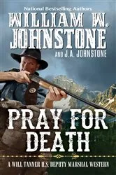 Book cover of Pray for Death by William W. Johnstone