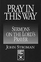 Book cover of Pray in This Way by John Stroman