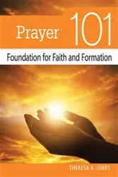 Book cover of Prayer 101 by Theresa A Jones