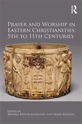 Book cover of Prayer and Worship in Eastern Christianities, 5th to 11th Centuries by Brouria Bitton-Ashkelony