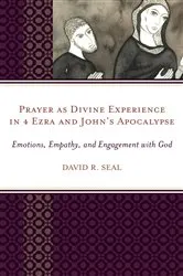 Book cover of Prayer as Divine Experience in 4 Ezra and John’s Apocalypse by David Seal