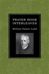 Book cover of Prayer Book Interleaves by William Palmer Ladd