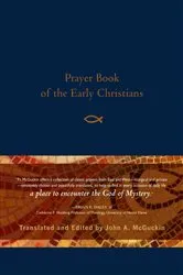 Book cover of Prayer Book of the Early Christians by Unknown