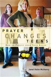 Book cover of Prayer Changes Teens by Janet Holm McHenry