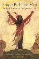 Book cover of Prayer Fashions Man by James S. Cutsinger